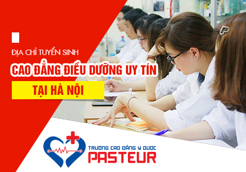 Trường Cao đẳng Y Dược Pasteur là địa chỉ uy tín để học Cao đẳng Điều dưỡng